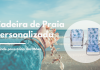Cadeira de Praia Personalizada: Brinde para o Dia das Mães!